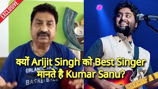 Kumar Sanu Mante Hai Aaj Ke Singers Me Arijit Singh Best Hai, Janiye Kyon? | Exclusive Interview