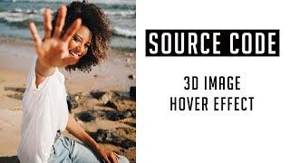 CSS 3D Image Hover Effect ( Source Code ) 2019