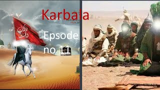 episode 11 hazrat imam hassan and hussain ibne ali Karbala hd in urdu hindi||begining of islam