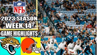 Jacksonville Jaguars vs Cleveland Browns [FULL GAME] WEEK 14 | NFL Highlights TODAY 2023