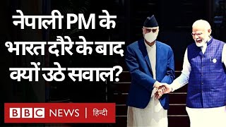 Nepal PM Sher Bahadur Deuba के India दौरे के बाद अब क्यों उठ रहे हैं सवाल (BBC Hindi)