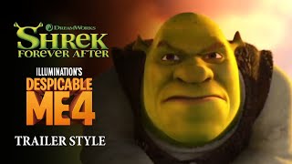 Shrek Forever After / Despicable Me 4 | Trailer Style