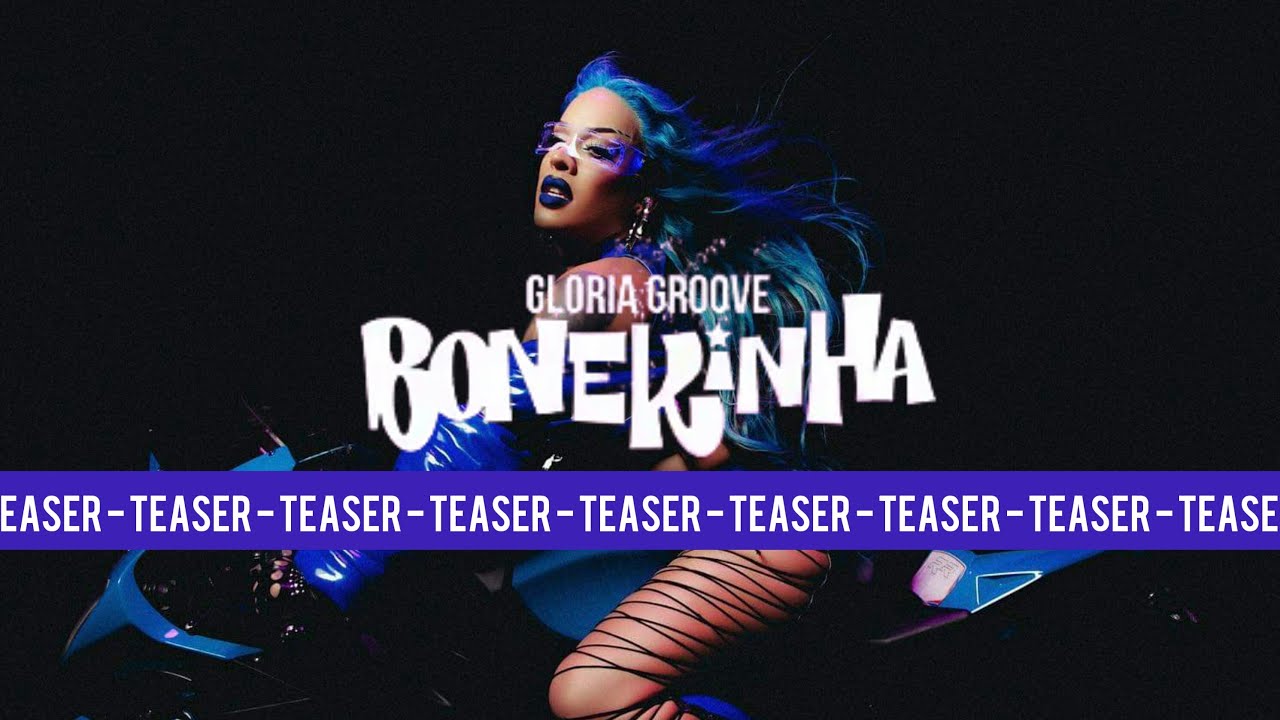 Gloria Groove - Bonekinha (Teaser) - YouTube