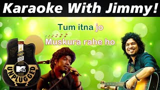 Tum Itna Jo Muskura (Papon - Unplugged) | Karaoke With Lyrics | MTV Unplugged | Free Full Karaoke