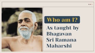 How to practice Who am I? or Self Enquiry correctly? - Bhagavan Sri Ramana Maharishi