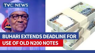 Naira Crisis | Buhari Extends Deadline For Use Of Old N200 Notes
