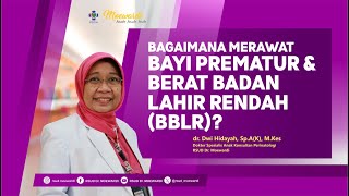 Bagaimana Merawat Bayi Prematur & Berat Badan Lahir Rendah (BBLR)  | ASAH ASUH ASIH  # 086