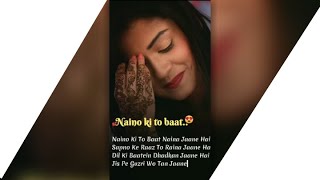 Naino Ki Jo Baat Naina Jane Hai WhatsApp Status | Female version
