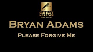 Bryan Adams - please for give me | KARAOKE