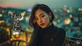 Chiếc Lá Thu Phai ◆ sâu lắng, nhẹ nhàng (Cover)