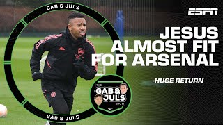 'Jesus will make Arsenal even STRONGER' - Just how much was he missed at the Emirates? | ESPN FC