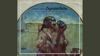 Zigeunerliebe, Act II: Song. War einst ein Madel (Zorika, Jozsi, Milhaly)