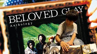 【GLAY BELOVED Anthology】 毎度おなじみアンソロジーがやってきた!