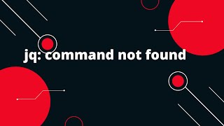 Bash Scripting Tutorial #16 How to Fix “jq: Command Not Found (JSON CLI Parser)” Error
