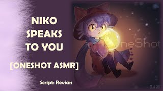 Niko Speaks to You [OneShot ASMR Audio Roleplay]