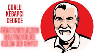 Çorlu'ya yeni mekan - Kebapçı George