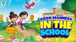 In the School | Good Manners in Everyday Life for Kids | Animated Videos for Kids