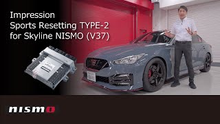 【NISMO PARTS】 Impression - Sports Resetting TYPE-2 for Skyline NISMO (V37)