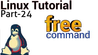 Linux Tutorial 24 - free command in linux | free cmd examples | linux memory management