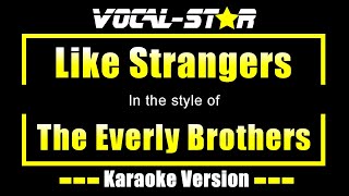 The Everly Brothers - Like Strangers | With Lyrics HD Vocal-Star Karaoke 4K