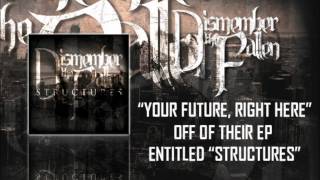 Dismember the Fallen - Your Future, Right Here