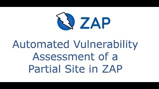 Part 14 - Automated Vulnerability Assessment of a Partial Site in ZAP
