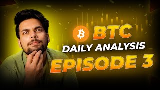 BTC ANALYSIS EPISODE 3|BITCOIN HTF LTF ANALYSIS|BITCOIN DOMINANCE ANALYSIS|BITCOIN PRICE PREDICTION