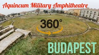 Obuda Aquincum Military Amphitheatre (Óbudai Katonai Amfiteátrum) - 360 VR Tour in Budapest, 4K