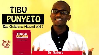 Kitabu Tiba ya Punyeto | Haraka, Salama na rahisi - Dr Nature