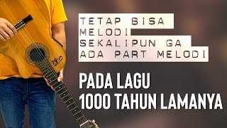 INTERMEDIATE  - BERMAIN MELODI DI LAGU 1000 TAHUN LAMANYA (WALAU GA ADA PART MELODI)