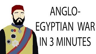 Anglo-Egyptian War | 3 Minute History
