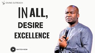 EXCELLENCE IS A KINGDOM LIFESTYLE - APOSTLE JOSHUA SELMAN