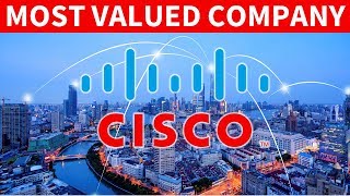 How Cisco Became the World's Most Valued Company? | The Rise of Cisco...