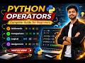 Python Operators Explained for Beginners | Arithmetic, Comparison, Logical & Assignment