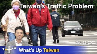 Taiwan’s Traffic Problem, News at 08:00, December 26, 2022 | TaiwanPlus News