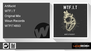 Artfckt - WTF.I.T (Original Mix)