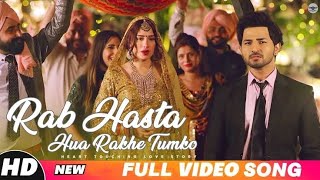 Rab Hasta Hua Rakhe Tumko (Full Video) | Har Aaina Tumko Dekhe | Taaron Ka Chamakta Gehna Ho |2020|