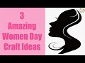 3 Amazing Women Day Craft Ideas | International Women Day Craft | @CraftStack