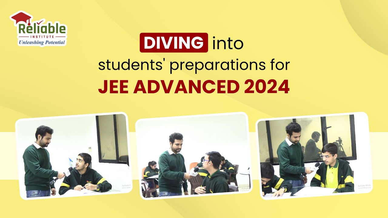 Diving Into Students' Preparations For JEE Advanced 2024 | Reliable ...