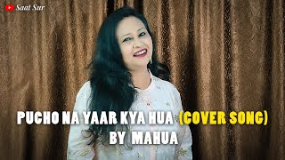Pucho Na Yaar Kya Hua - COVER SONG | Prajakta Shukre | Female Version | Strumm Sound | Saat Sur