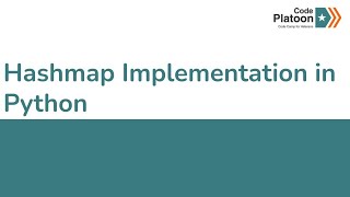 W7D4: Hashmap Implementation in Python