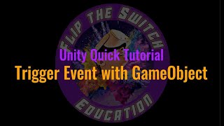 Unity Quick Tutorial: Trigger Event with GameObject Collision
