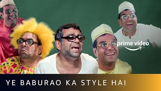 Ye Baburao Ka Style Hai - Best Of Babu Bhaiya | Paresh Rawal | Amazon Prime Video