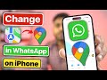 How to Open WhatsApp Location in Google Maps on iPhone? - Use Google Maps for Location on WhatsApp