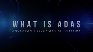 What is ADAS or Advanced Driver Assist Systems?