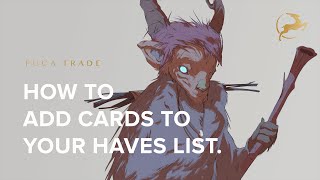 Add Cards to Your Haves List - PucaTrade