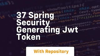 37 spring security generating jwt token