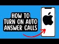 How to Turn On Auto Answer Calls on iPhone
