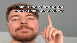 MrBeast's secret on how to get 10 Million views