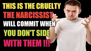 What The Narcissist Will Do When You're Not Taking On Their Side | narcissistic personality disorder